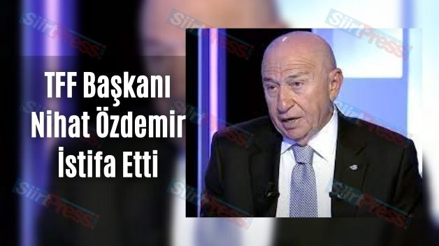 TFF Başkanı Nihat Özdemir İstifa Etti