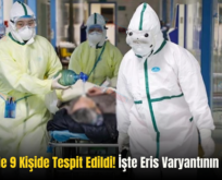 Türkiye’de 9 Kişide Tespit Edildi! İşte Eris Varyantının Belirtileri