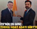 TÜRKİYE’NİN EN GENÇ MİLLETVEKİLİ ADAY ADAYI SİİRT’TEN!…