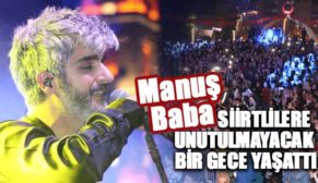 MANUŞ BABA SİİRTLİLERE UNUTULMAYACAK BİR GECE YAŞATTI