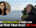 Üniversiteli Siirtli Merve Elmas 12 Gündür Kayıp! Babadan Yürek Yakan Feryat: Ölü Ya Da Diri…