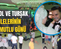 Varol ve Turşak Ailelerinin En Mutlu Günü