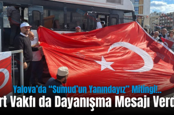 Yalova’da “Sumud’un Yanındayız” Mitingi!.. Siirt Vakfı da Dayanışma Mesajı Verdi