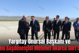 Yargıtay Onursal Başkanı ve Kamu Başdenetçisi Mehmet Akarca Siirt’te!..