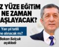 YÜZ YÜZE EĞİTİM NE ZAMAN BAŞLAYACAK? YARI YIL TATİLİ ÖNE ALINACAK MI? MİLLİ EĞİTİM BAKANI ZİYA SELÇUK AÇIKLADI