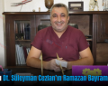 İş İnsanı Dt. Süleyman Cezlan’ın Ramazan Bayramı Mesajı